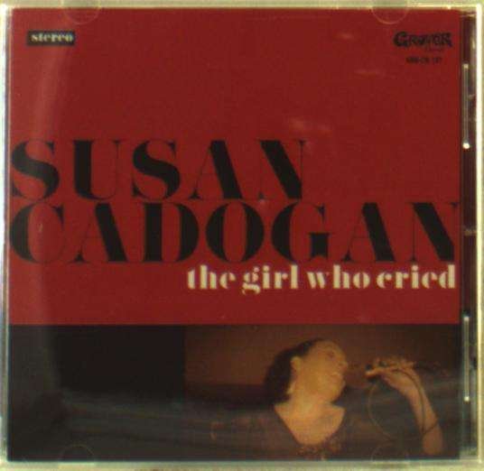 CD Shop - SUSAN CADOGAN GIRL WHO CRIED