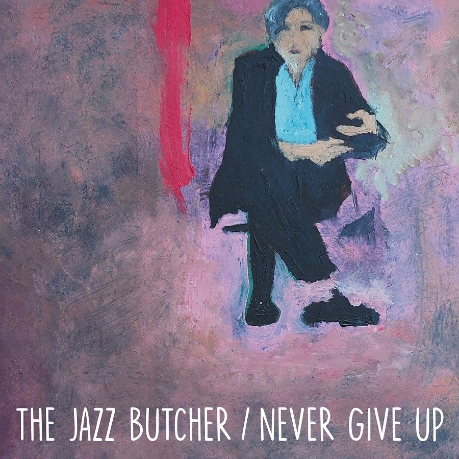 CD Shop - JAZZ BUTCHER NEVER GIVE UP (GLASS V...