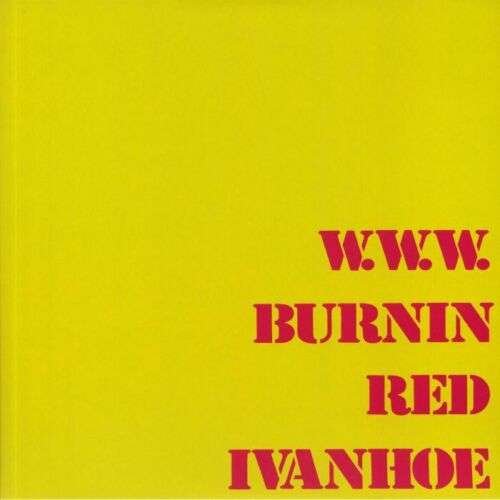 CD Shop - BURNIN RED IVANHOE W.W.W.