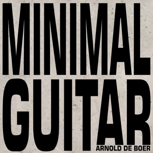 CD Shop - ARNOLD DE BOER MINIMAL GUITAR