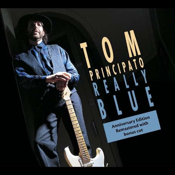 CD Shop - TOM PRINCIPATO REALLY BLUE -ANNIVERS-
