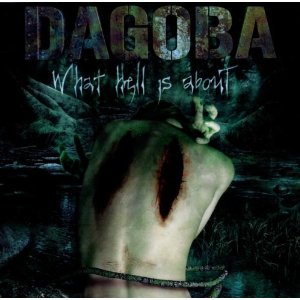 CD Shop - DAGOBA WHAT HELL IS ABOUT