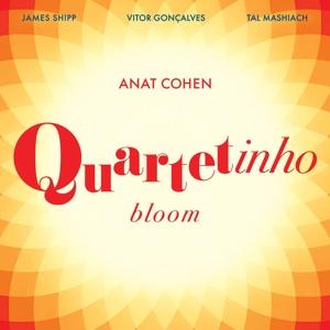 CD Shop - ANAT COHEN QUARTETINHO BLOOM