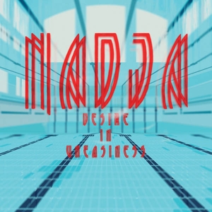 CD Shop - NADJA DESIRE IN UNEASINESS