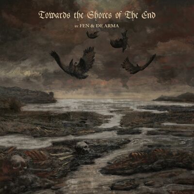CD Shop - FEN & DE ARMA TOWARDS THE SHORES OF ...