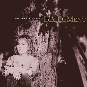 CD Shop - IRIS DEMENT WAY I SHOULD
