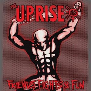CD Shop - THE UPRISE FRIENDS, FIGHTS AND FUN