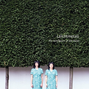 CD Shop - LEICHTMETALL MIT DEM BAUCH AN DIE WAND