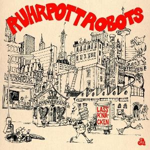 CD Shop - RUHRPOT ROBOTS LASS KNACKEN