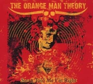 CD Shop - ORANGE MAN THEORY SATAN TOLD ME I\