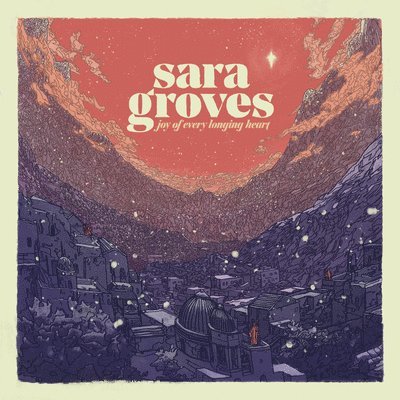 CD Shop - SARA GROVES JOY OF EVERY LONGING HEART