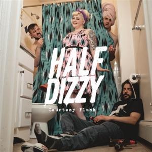 CD Shop - HALF DIZZY COURTESY FLUSH