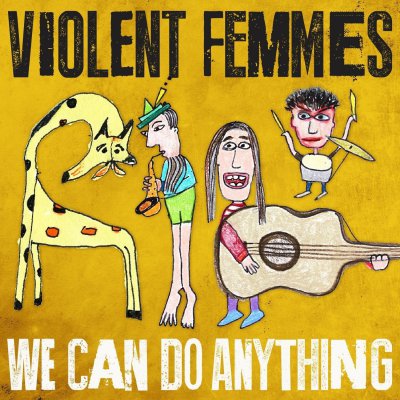 CD Shop - VIOLENT FEMMES WE CAN DO ANYTHING