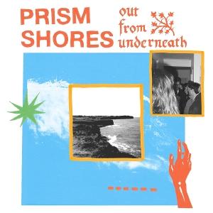 CD Shop - PRISM SHORES OUT FROM UNDERNEATH