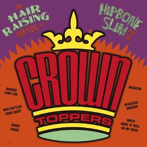 CD Shop - HIPBONE SLIM & THE CROWN-TOPPERS HAIR RAISING SOUNDS OF..
