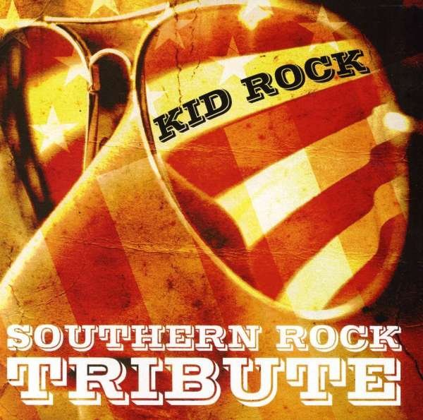 CD Shop - KID ROCK SOUTHERN ROCK TRIBUTE