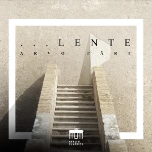CD Shop - CONCERTO COPENHAGEN,ESTONIAN PHILHARMONIC CHAMBER CHOIR,TONU KALJUSTE ARVO PART: LENTE