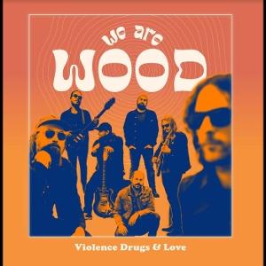 CD Shop - WE ARE WOOD VIOLENCE, DRUGS & ...