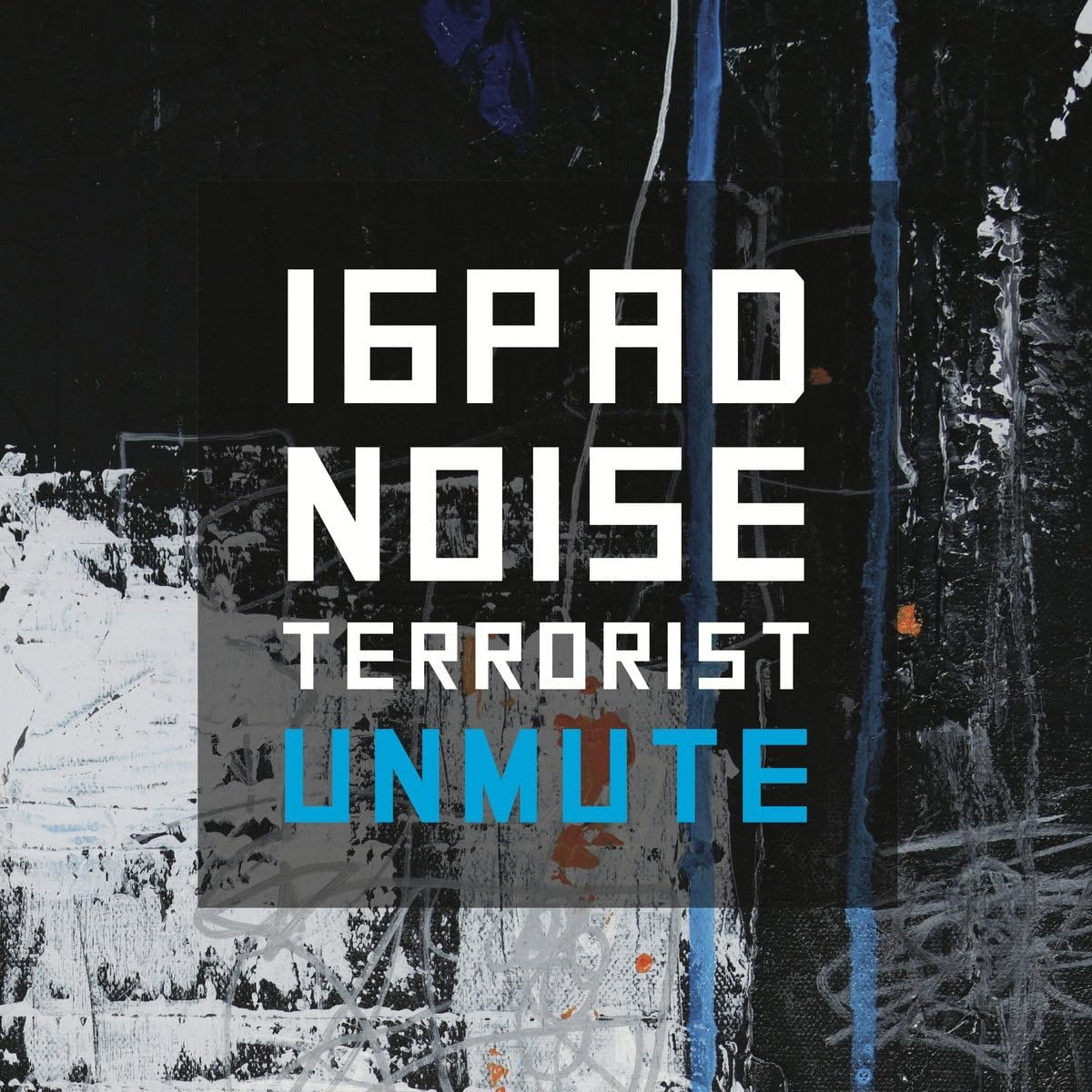 CD Shop - 16PAD NOISE TERRORIST UNMUTE