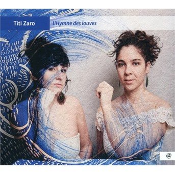CD Shop - TITI ZARO LHYMNE DES LOUVES
