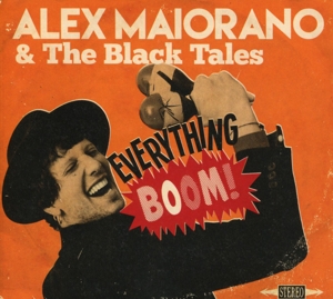 CD Shop - ALEX -& THE BLACK TALES- MAIORANO EVERYTHING BOOM!