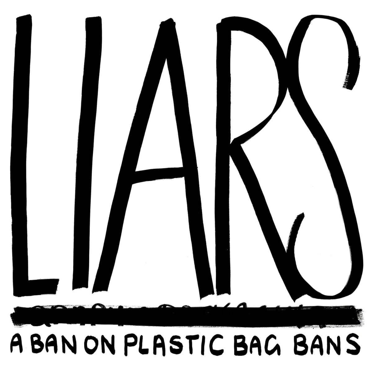 CD Shop - LIARS A BAN ON PLASTIC BAG BANS