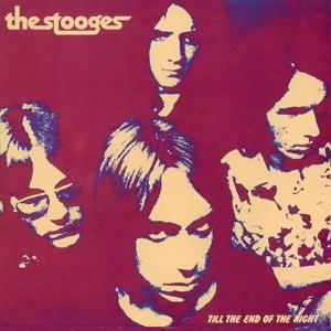 CD Shop - STOOGES, THE TILL THE END OF THE NIGHT