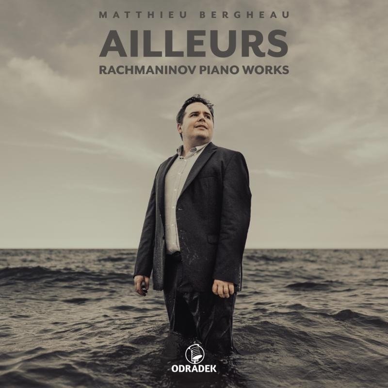 CD Shop - MATTHIEU BERGHEAU AILLEURS: RACHMANINOV..