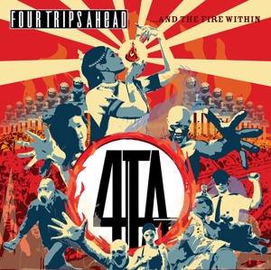 CD Shop - FOUR TRIPS AHEAD ...AND THE FIRE WITHIN