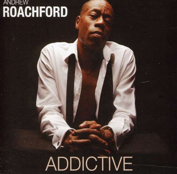 CD Shop - ANDREW ROACHFORD ADDICTIVE