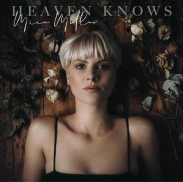 CD Shop - MICA MILLAR HEAVEN KNOWS