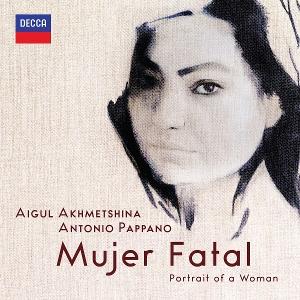 CD Shop - AIGUL AKHMETSHINA,ANTONIO PAPPANO MUJER FATAL