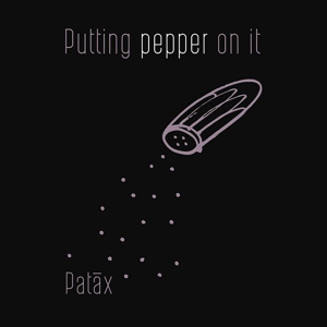 CD Shop - PATAX (JORGE PEREZ) PUTTING PEPPER ON IT