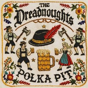 CD Shop - THE DREADNOUGHTS POLKA PIT