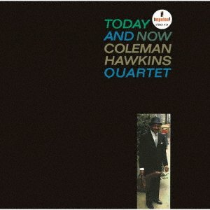 CD Shop - COLEMAN HAWKINS QUARTET TODAY AND NOW