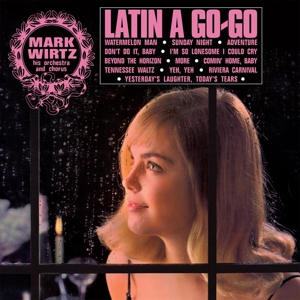 CD Shop - MARK -ORCHESTRA AND CHORUS- WIRTZ LATIN A GO-GO