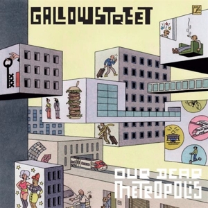 CD Shop - GALLOWSTREET OUR DEAR METROPOLIS