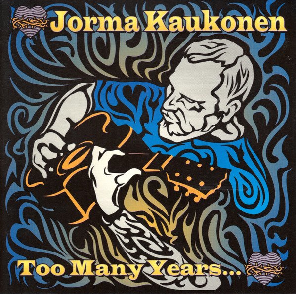 CD Shop - JORMA KAUKONEN TOO MANY YEARS...