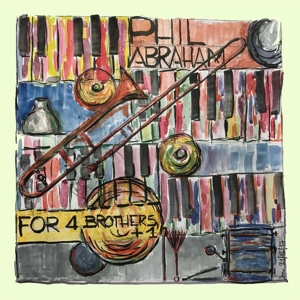 CD Shop - ABRAHAM, PHIL (FEAT. IVAN PADUART, BAS) FOR 4 BROTHERS + 1