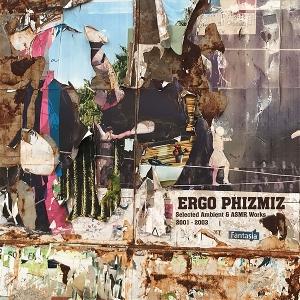 CD Shop - ERGO PHIZMIZ SELECTED AMBIENT AND A...
