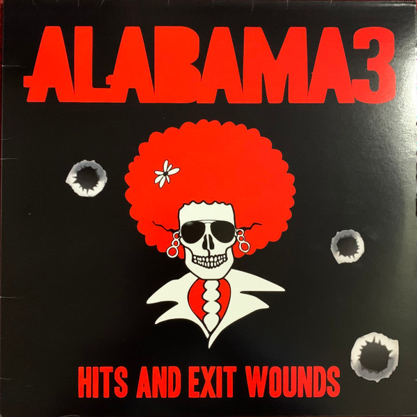 CD Shop - ALABAMA 3 HITS AND EXIT WOUNDS