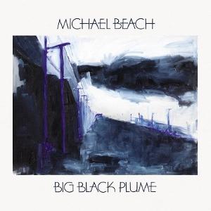 CD Shop - MICHAEL BEACH BIG BLACK PLUME
