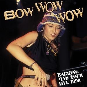 CD Shop - BOW WOW WOW BARKING MAD TOUR- LIVE...