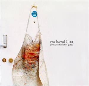 CD Shop - JAMES & STEVE GULLICK JOHNSTON WE TRAVEL TIME