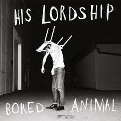 CD Shop - HIS LORDSHIP BORED ANIMAL