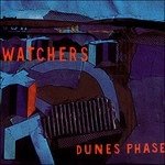 CD Shop - WATCHERS DUNES PHASE
