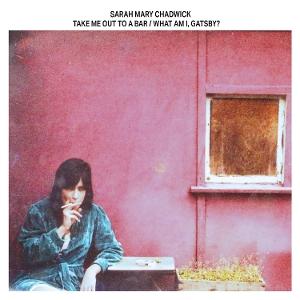 CD Shop - SARAH MARY CHADWICK TAKE ME OUT TO A BAR /...