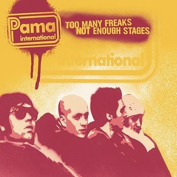 CD Shop - PAMA INTERNATIONAL TOO MANY FREAKS NOT..