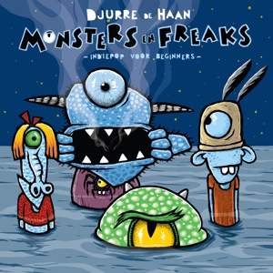 CD Shop - DJURRE DE HAAN MONSTERS EN FREAKS, IN...