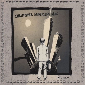 CD Shop - CHRISTOPHER ANDERSSON BANG INTE INATT